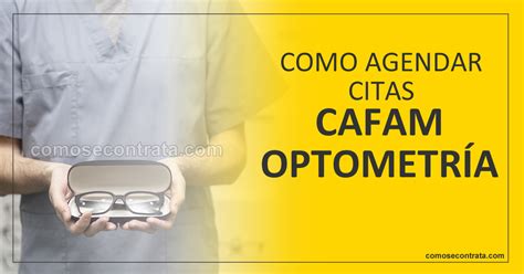 pticas cafam citas|CAFAM Optometría